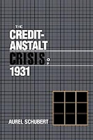 Bild des Verkufers fr The Credit-Anstalt Crisis of 1931 zum Verkauf von AHA-BUCH GmbH