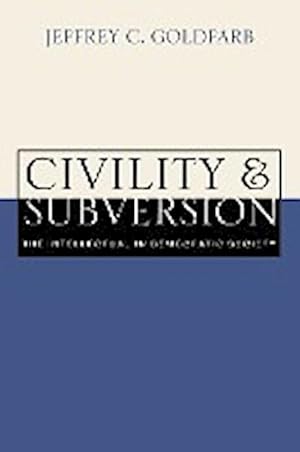 Immagine del venditore per Civility and Subversion : The Intellectual in Democratic Society venduto da AHA-BUCH GmbH