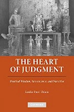 Bild des Verkufers fr The Heart of Judgment : Practical Wisdom, Neuroscience, and Narrative zum Verkauf von AHA-BUCH GmbH