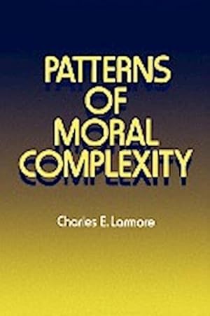 Bild des Verkufers fr Patterns of Moral Complexity zum Verkauf von AHA-BUCH GmbH