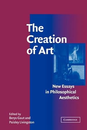 Immagine del venditore per The Creation of Art : New Essays in Philosophical Aesthetics venduto da AHA-BUCH GmbH