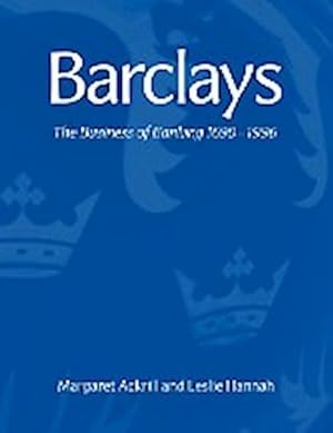 Bild des Verkufers fr Barclays : The Business of Banking, 1690 1996 zum Verkauf von AHA-BUCH GmbH