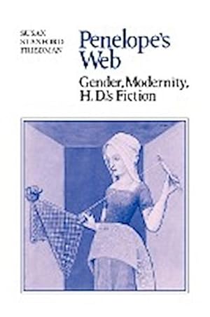Bild des Verkufers fr Penelope's Web : Gender, Modernity, H. D.'s Fiction zum Verkauf von AHA-BUCH GmbH