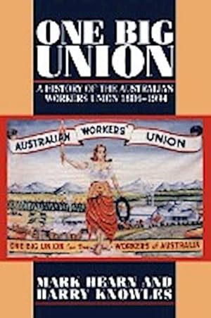 Seller image for One Big Union : A History of the Australian Workers Union 1886 1994 for sale by AHA-BUCH GmbH