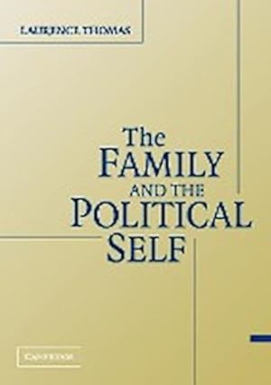 Seller image for The Family and the Political Self for sale by AHA-BUCH GmbH