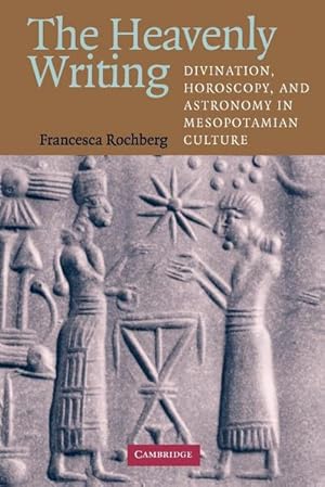 Seller image for The Heavenly Writing : Divination, Horoscopy, and Astronomy in Mesopotamian Culture for sale by AHA-BUCH GmbH