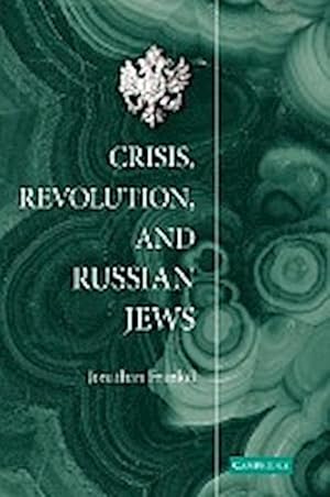 Bild des Verkufers fr Crisis, Revolution, and Russian Jews zum Verkauf von AHA-BUCH GmbH