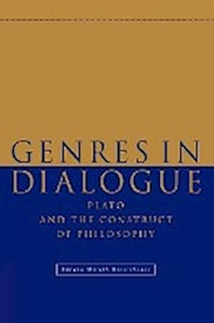 Seller image for Genres in Dialogue : Plato and the Construct of Philosophy for sale by AHA-BUCH GmbH