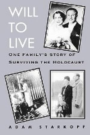 Immagine del venditore per Will to Live : One Family's Story of Surviving the Holocaust venduto da AHA-BUCH GmbH