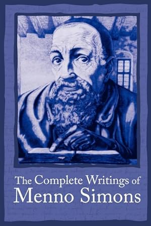 Bild des Verkufers fr The Complete Writings of Menno Simons zum Verkauf von AHA-BUCH GmbH