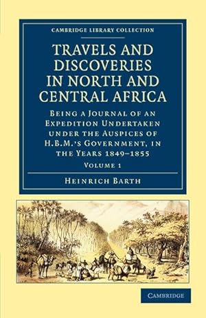 Bild des Verkufers fr Travels and Discoveries in North and Central Africa - Volume 1 zum Verkauf von AHA-BUCH GmbH