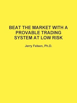 Seller image for BEAT THE MARKET WITH A PROVABLE TRADING SYSTEM AT LOW RISK for sale by AHA-BUCH GmbH