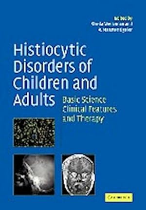 Seller image for Histiocytic Disorders of Children and Adults : Basic Science, Clinical Features and Therapy for sale by AHA-BUCH GmbH