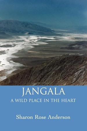 Immagine del venditore per JANGALA : A Wild Place in the Heart venduto da AHA-BUCH GmbH