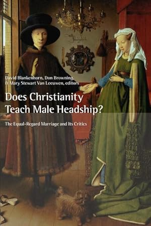 Bild des Verkufers fr Does Christianity Teach Male Headship? : The Equal-Regard Marriage and Its Critics zum Verkauf von AHA-BUCH GmbH