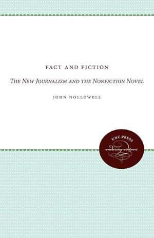 Image du vendeur pour Fact and Fiction : The New Journalism and the Nonfiction Novel mis en vente par AHA-BUCH GmbH