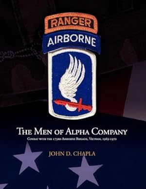 Imagen del vendedor de The Men of Alpha Company : Combat with the 173rd Airborne Brigade, Vietnam, 1969-1970 a la venta por AHA-BUCH GmbH