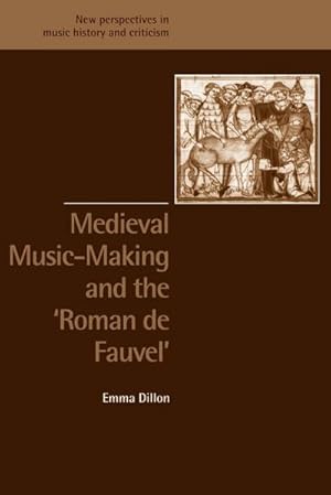 Seller image for Medieval Music-Making and the Roman de Fauvel for sale by AHA-BUCH GmbH