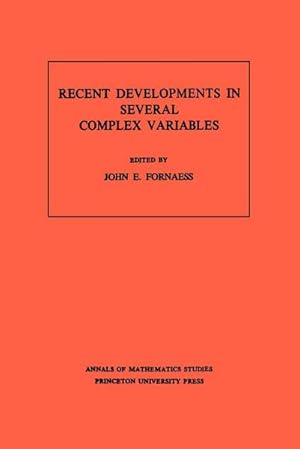 Bild des Verkufers fr Recent Developments in Several Complex Variables. (AM-100), Volume 100 zum Verkauf von AHA-BUCH GmbH