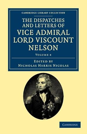 Bild des Verkufers fr The Dispatches and Letters of Vice Admiral Lord Viscount Nelson - Volume 4 zum Verkauf von AHA-BUCH GmbH