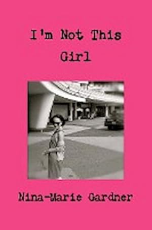 Seller image for I'm Not This Girl for sale by AHA-BUCH GmbH