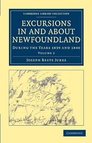 Bild des Verkufers fr Excursions in and about Newfoundland, during the Years 1839 and 1840 - Volume 2 zum Verkauf von AHA-BUCH GmbH