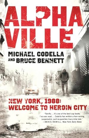 Seller image for Alphaville : New York 1988: Welcome to Heroin City for sale by AHA-BUCH GmbH