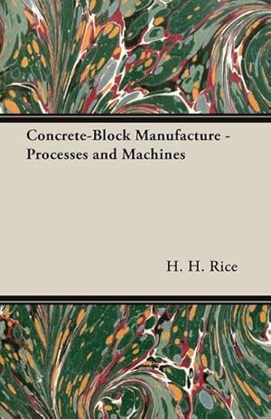 Imagen del vendedor de Concrete-Block Manufacture - Processes and Machines a la venta por AHA-BUCH GmbH