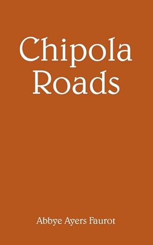 Seller image for Chipola Roads for sale by AHA-BUCH GmbH