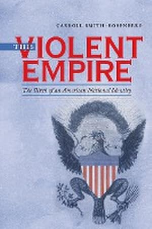 Seller image for This Violent Empire : The Birth of an American National Identity for sale by AHA-BUCH GmbH