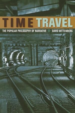 Immagine del venditore per Time Travel : The Popular Philosophy of Narrative venduto da AHA-BUCH GmbH