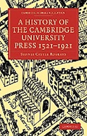 Bild des Verkufers fr A History of the Cambridge University Press 1521 1921 zum Verkauf von AHA-BUCH GmbH
