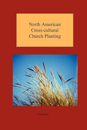 Seller image for North American Cross-cultural Church Planting for sale by AHA-BUCH GmbH