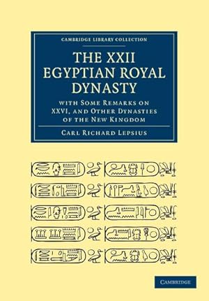 Bild des Verkufers fr The XXII. Egyptian Royal Dynasty, with Some Remarks on XXVI, and Other Dynasties of the New Kingdom zum Verkauf von AHA-BUCH GmbH