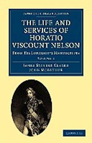 Bild des Verkufers fr The Life and Services of Horatio Viscount Nelson - Volume 1 zum Verkauf von AHA-BUCH GmbH