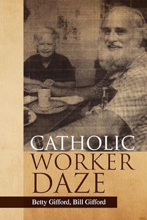 Seller image for Catholic Worker Daze for sale by AHA-BUCH GmbH