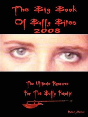 Imagen del vendedor de The Big Book Of Buffy Bites 2008 a la venta por AHA-BUCH GmbH