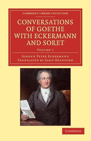 Bild des Verkufers fr Conversations of Goethe with Eckermann and Soret - Volume 1 zum Verkauf von AHA-BUCH GmbH