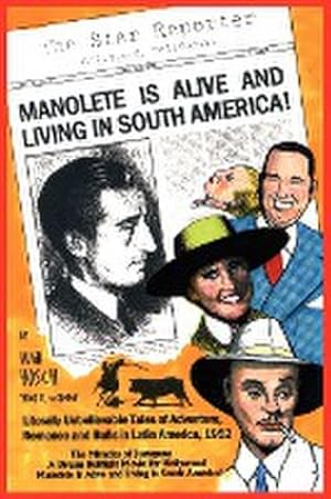 Imagen del vendedor de Manolete Is Alive and Living in South America! a la venta por AHA-BUCH GmbH