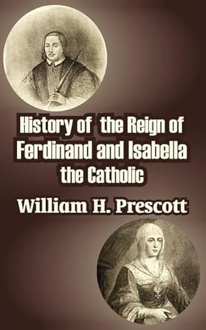 Seller image for History of the Reign of Ferdinand and Isabella the Catholic for sale by AHA-BUCH GmbH