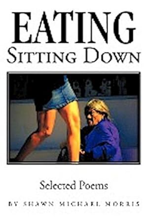 Seller image for Eating Sitting Down : Selected Poems for sale by AHA-BUCH GmbH