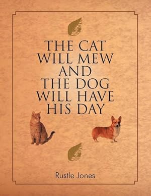 Immagine del venditore per The Cat Will Mew and the Dog Will Have His Day venduto da AHA-BUCH GmbH