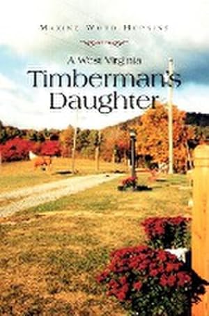 Seller image for A West Virginia Timberman's Daughter for sale by AHA-BUCH GmbH