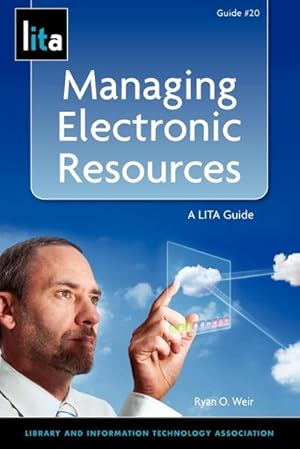 Imagen del vendedor de Managing Electronic Resources : A Lita Guide a la venta por AHA-BUCH GmbH