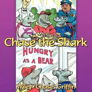 Seller image for Chase the Shark : Hungry as a Bear for sale by AHA-BUCH GmbH