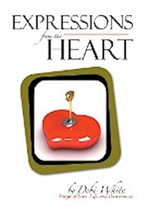 Seller image for Expressions from the Heart : Poems of Love, Life, and Perseverance for sale by AHA-BUCH GmbH