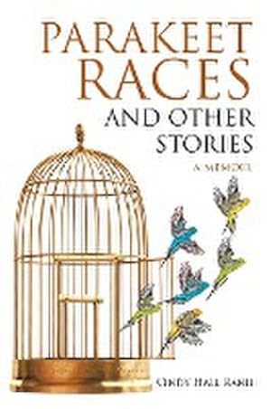 Seller image for Parakeet Races and Other Stories : A Memoir for sale by AHA-BUCH GmbH