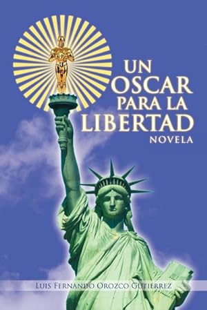 Bild des Verkufers fr Un Oscar Para La Libertad zum Verkauf von AHA-BUCH GmbH