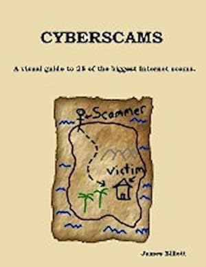 Seller image for Cyberscams : A visual guide to 25 of the biggest Internet scams. for sale by AHA-BUCH GmbH