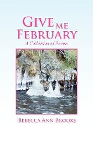 Seller image for Give Me February for sale by AHA-BUCH GmbH